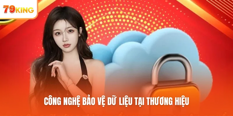 Công nghệ bảo vệ dữ liệu tại thương hiệu
